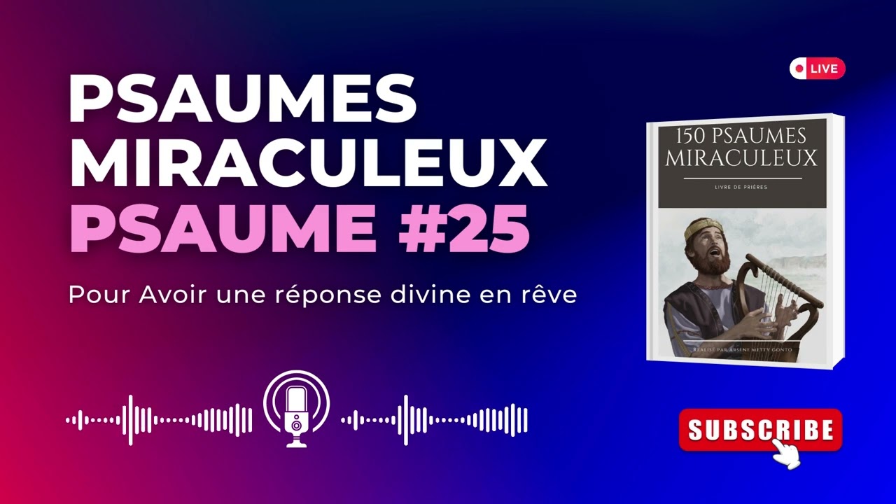 PSAUME #25 pour Avoir une réponse divine en rêve