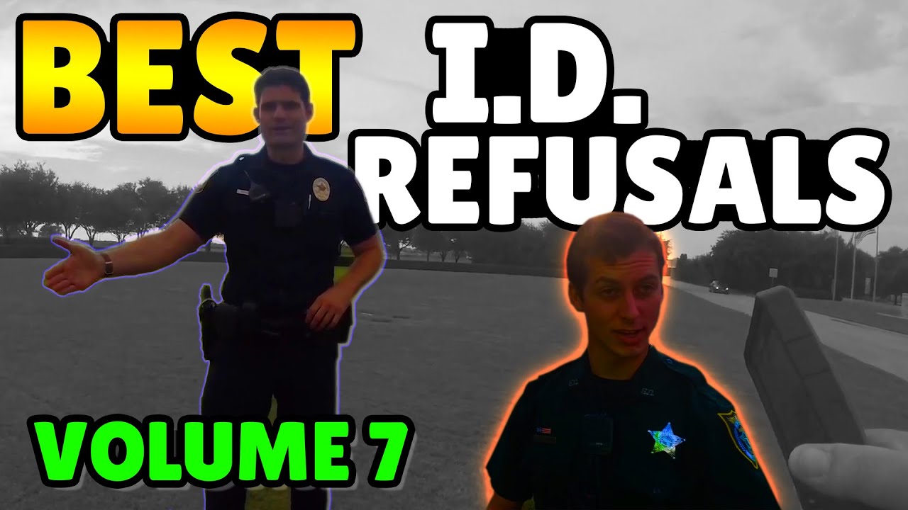 BEST I.D. REFUSALS - 1st Amendment Audit Compilation - VOLUME 7