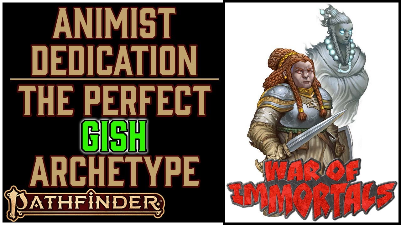 Why the Animist Dedication is Awesome in Pathfinder 2e Remaster's War of Immortals