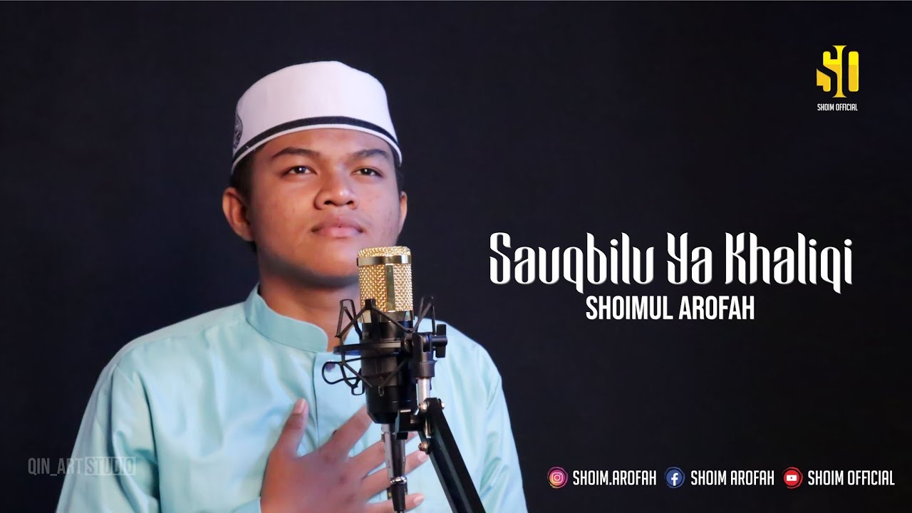 Sauqbilu Ya Khaliqi (Aku Datang Dengan Dosa) | Shoimul Arofah