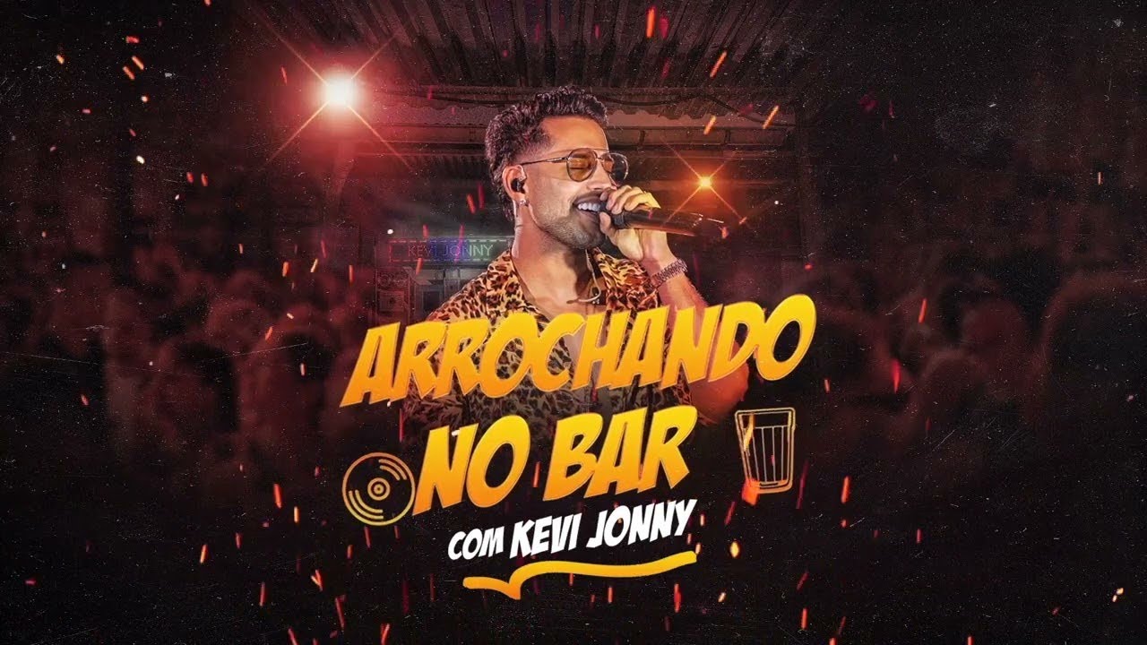 Kevi Jonny - Arrochando no Bar (CD Completo)