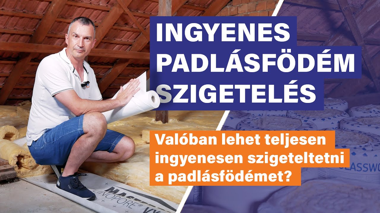 🎥 INGYENES PADLÁSFÖDÉM SZIGETELÉS