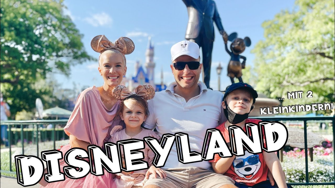 Disneyland Los Angeles mit 2 Kleinkindern in Corona Zeiten und Gips Bein!