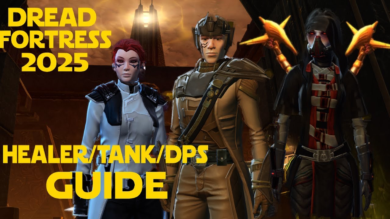 SWTOR Dread Fortress Story Mode Full Operations Walkthrough & Role Guide 2025