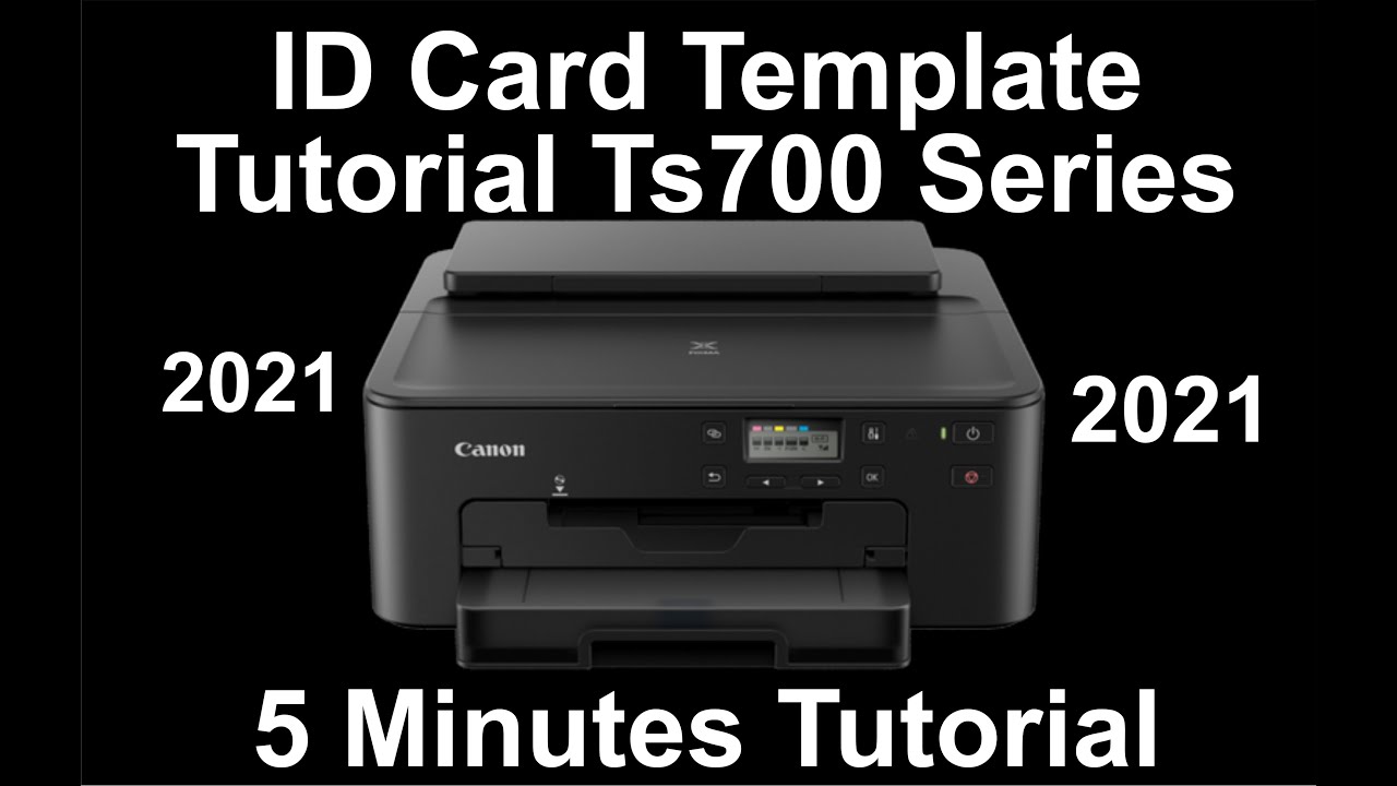 Canon TS700 ID Card Template Design Tutorial 2021