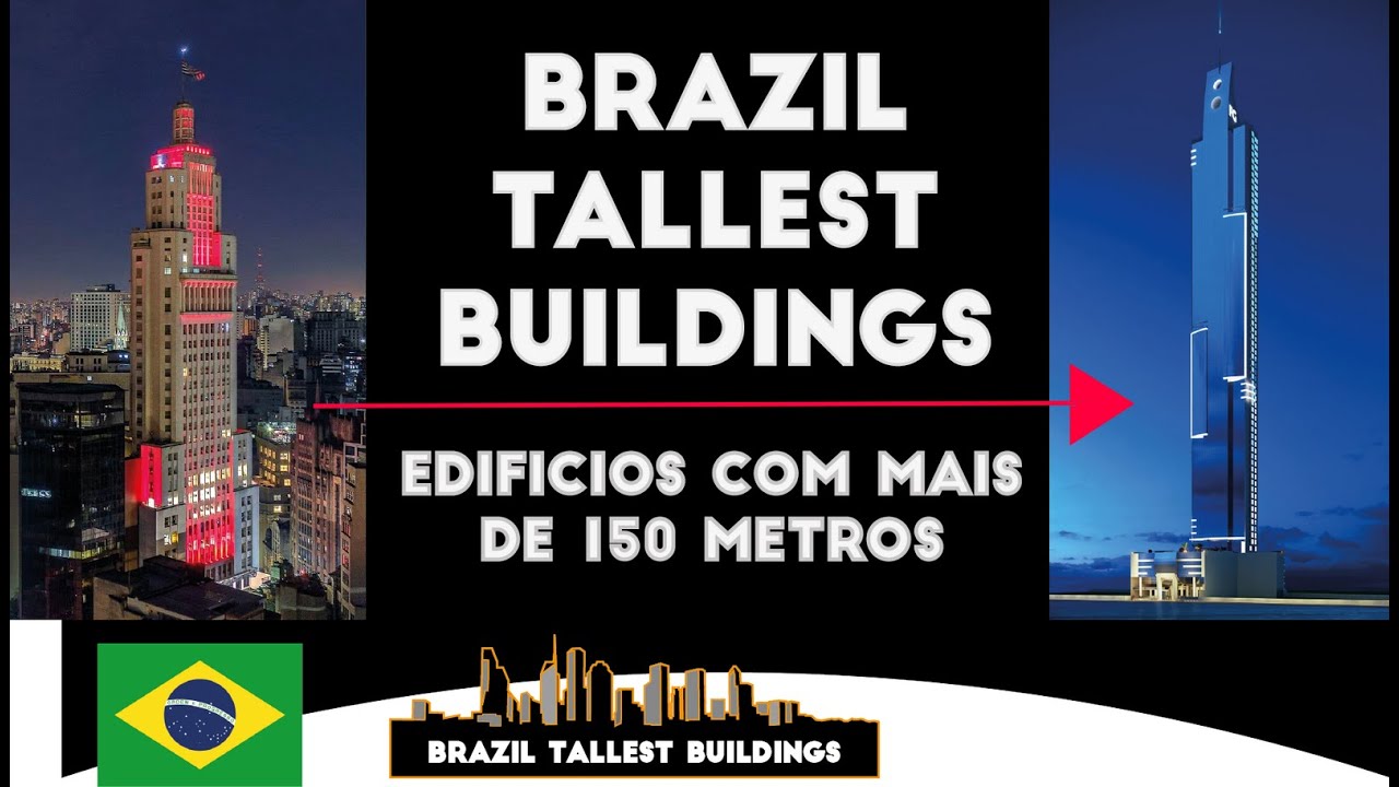 Edifícios Mais Altos do Brasil | Mais de 150 metros por cidade