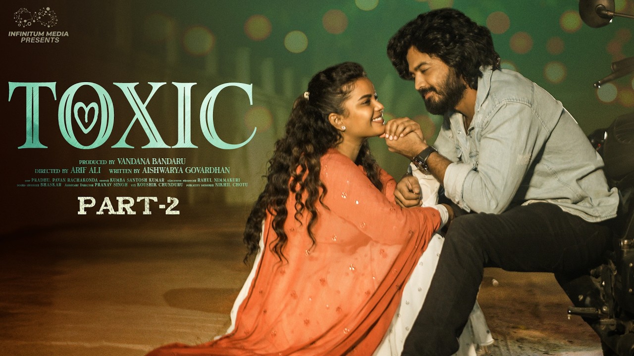 Toxic || Part - 2 || Telugu Short Films || Aishwarya Vandhana || Umar || Infinitum Media