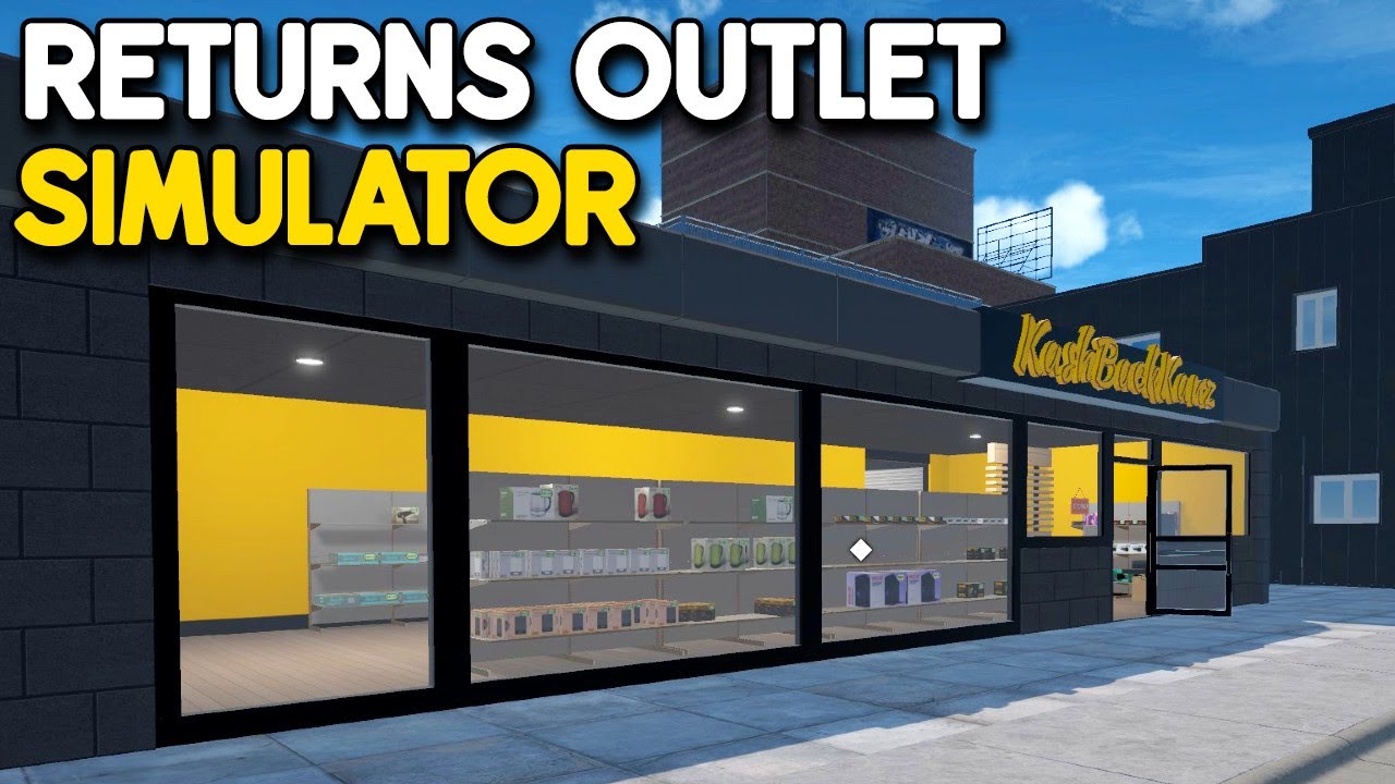 MAXING OUT MY STORE...! (Returns Outlet Simulator)