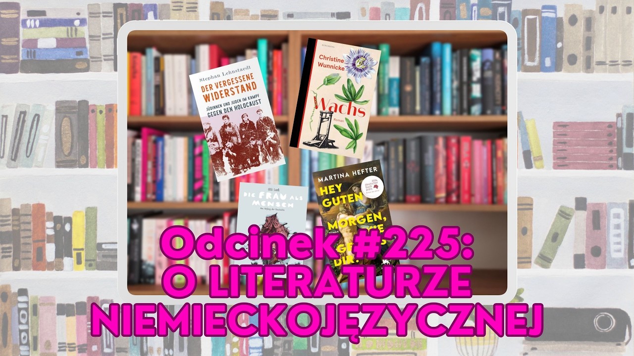 #225 O literaturze niemieckojęzycznej