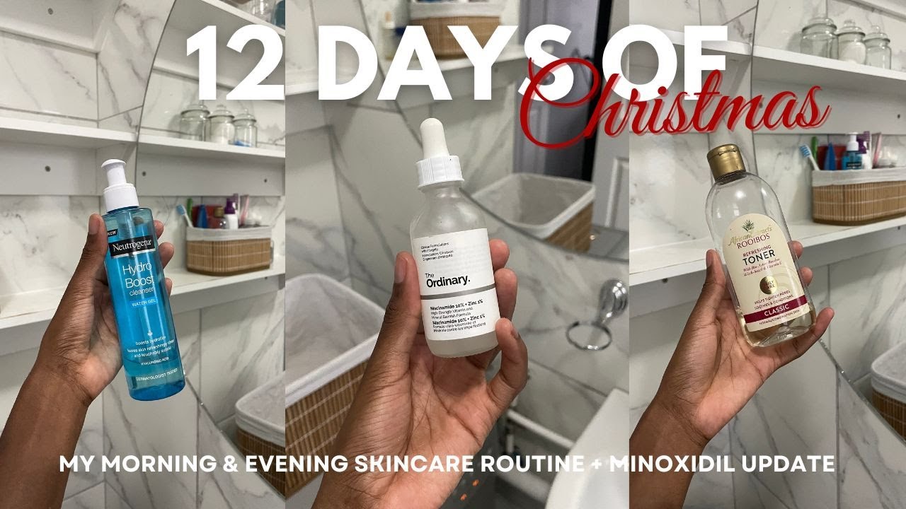 12 Days of Christmas Ep 4: My morning & evening skincare routine, healing my acne, minoxidil use