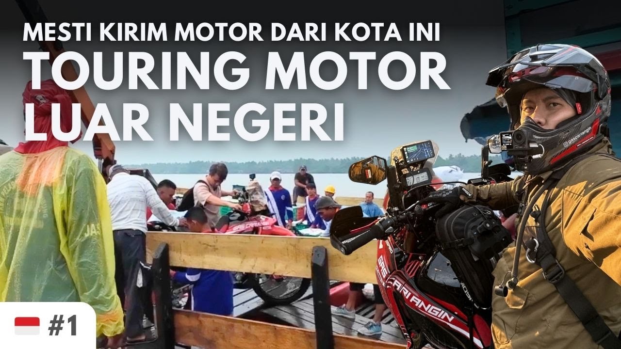 Perjalanan Dimulai - Solo Touring Indonesia - Arab Saudi