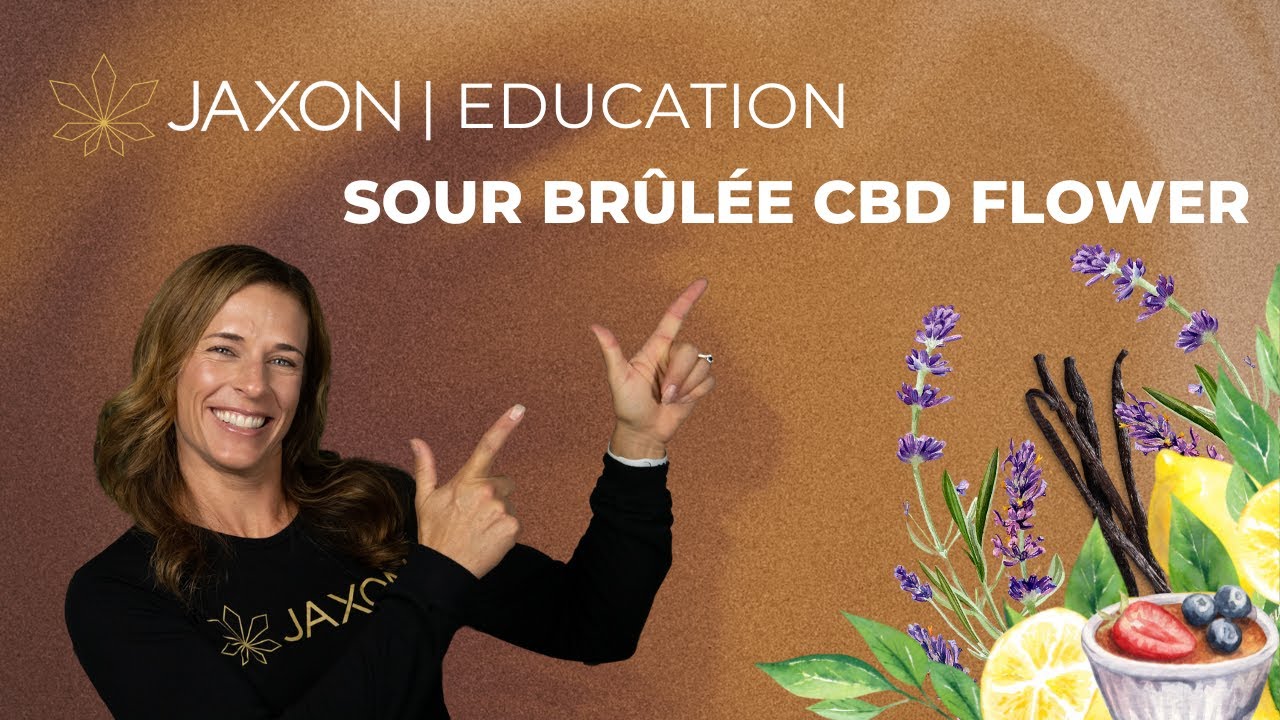 Sour Br&ucirc;l&eacute;e CBD Flower 2022-JAXON