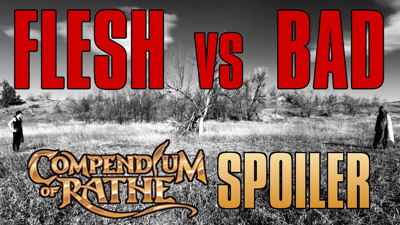 Flesh vs. Bad | A Compendium of Rathe Spoiler