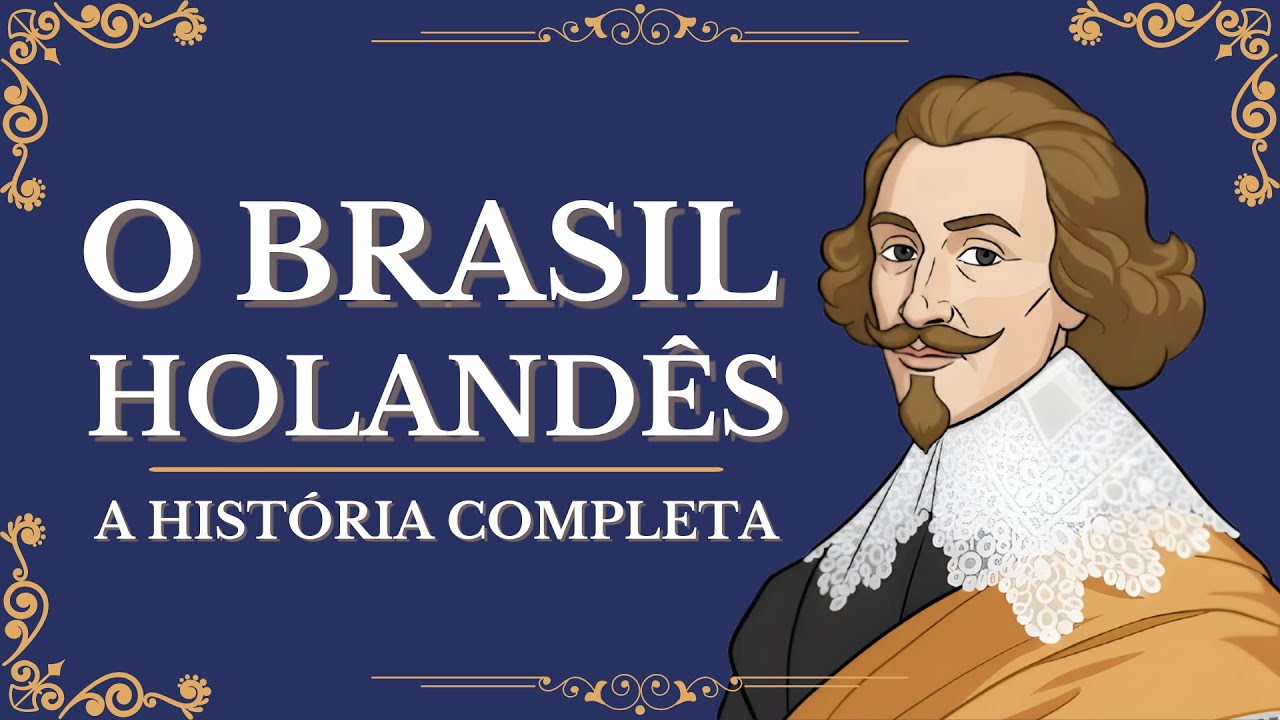Brasil Holandês: A História Completa