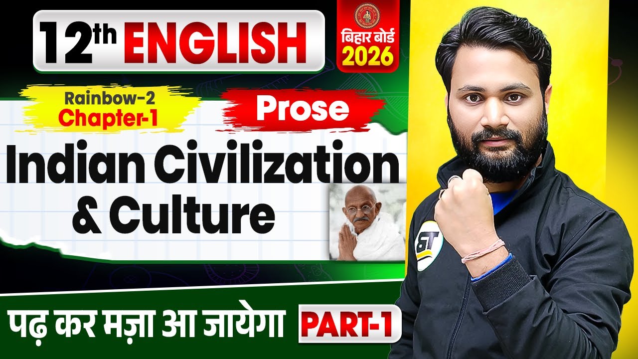 English Class 12 Prose Chapter 1 Bihar Board | Indian Civilization and culture | Class 12th English