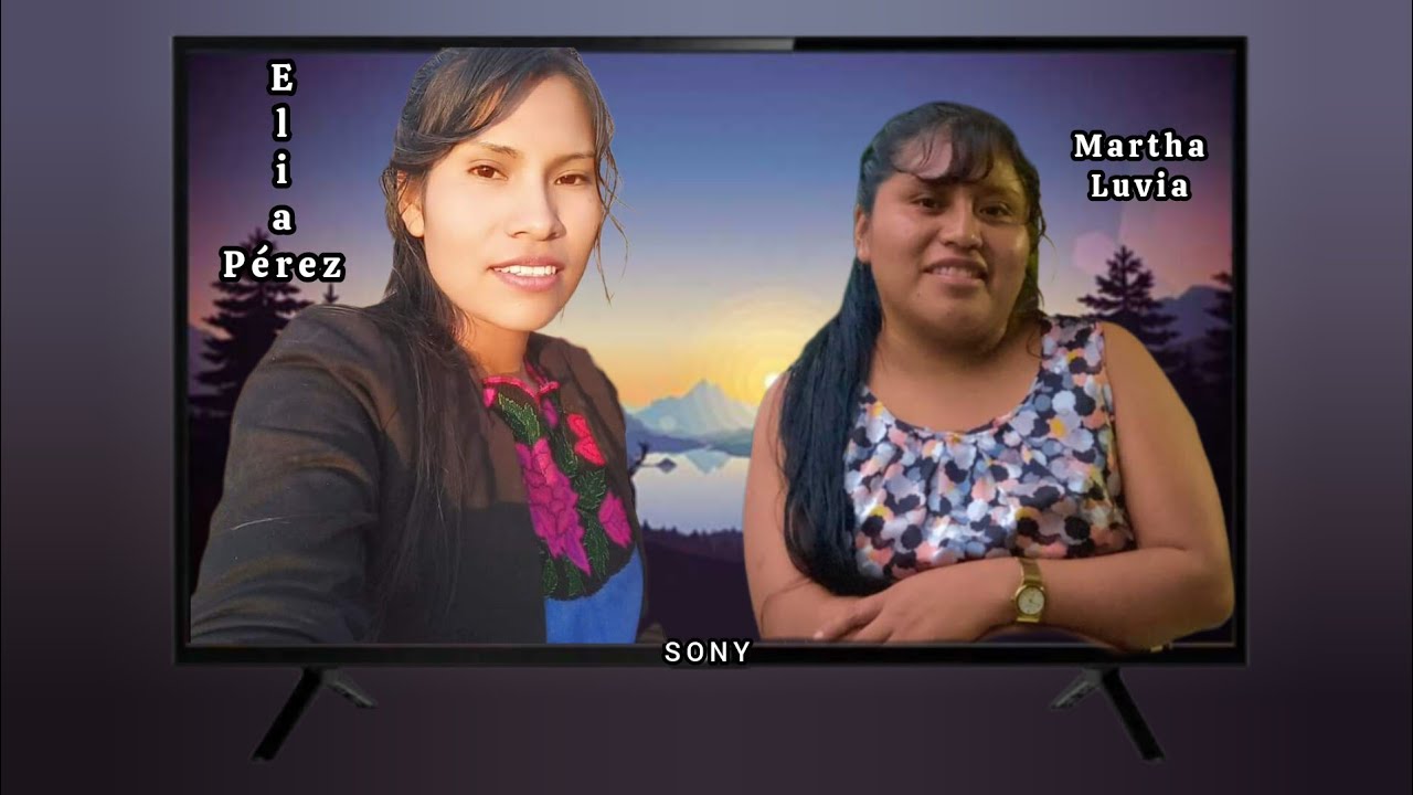Elia Pérez y Martha Luvia