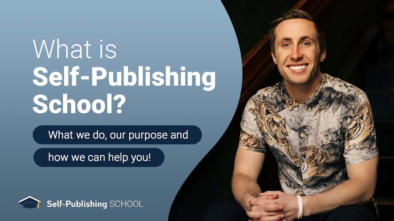 What Is Self Publishing School? (And How Can We Help With YOUR Book?)
