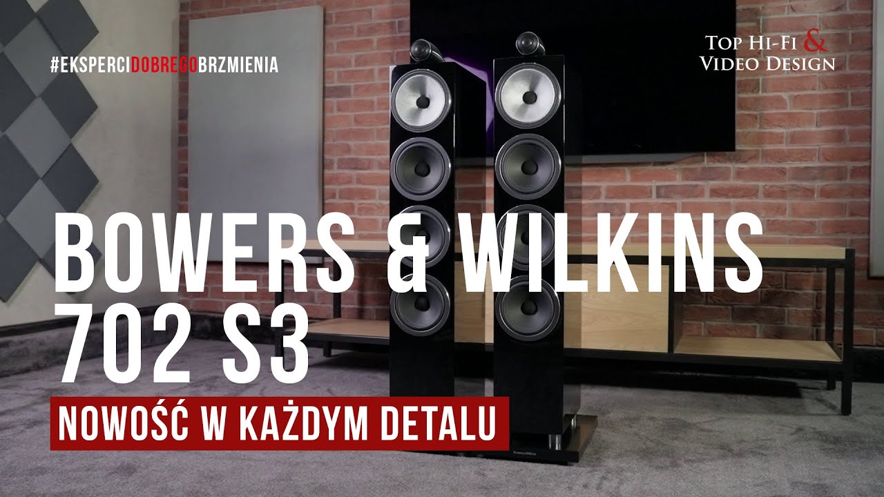 Bowers & Wilkins 702 S3 – nowość w każdym detalu | prezentacja Top Hi-Fi