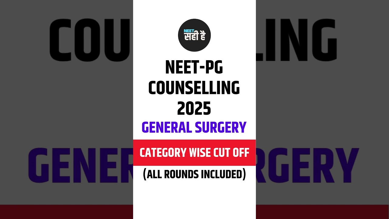 NEET PG Counselling 2025 General Surgery Category Wise Cut off