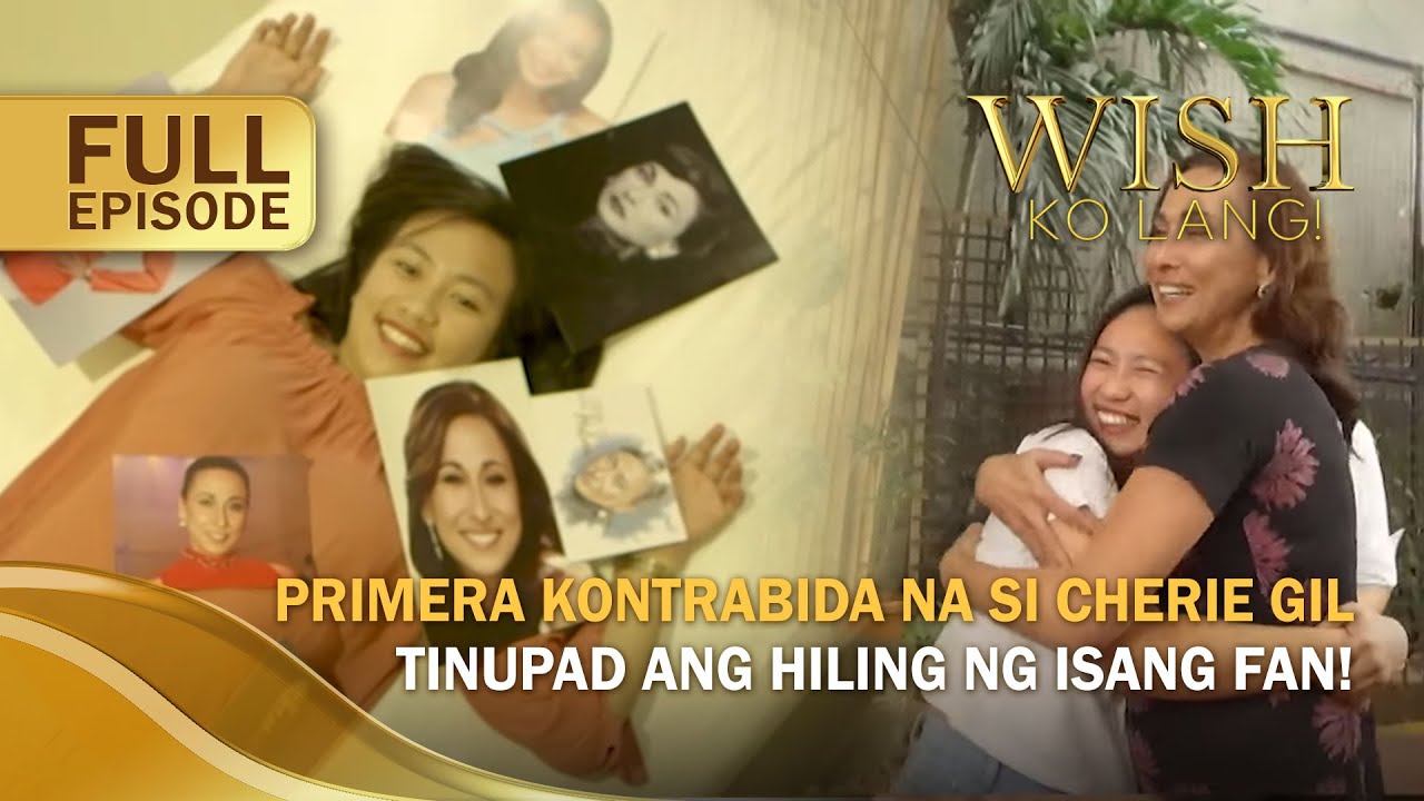 Primera kontrabida na si Cherie Gil, tinupad ang hiling ng isang fan! (Full Episode) | Wish Ko Lang