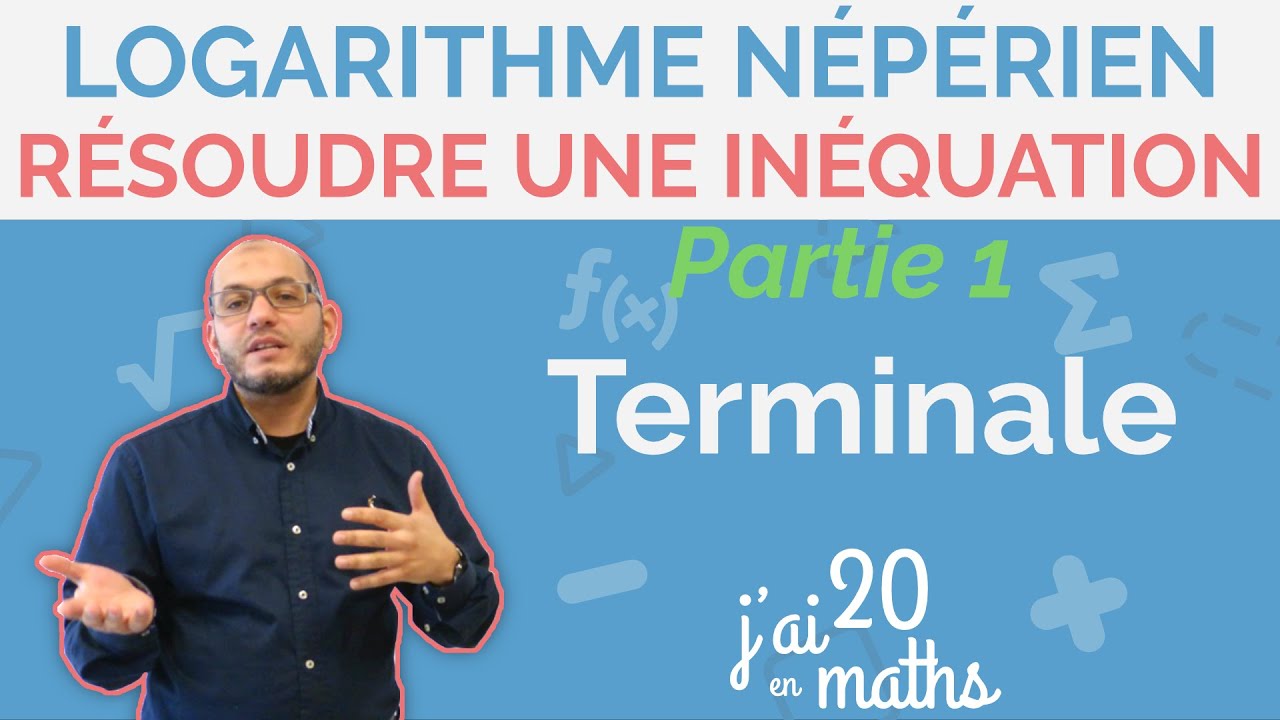 Résoudre une inéquation avec la fonction logarithme népérien partie 1-Logarithme Népérien- Terminale