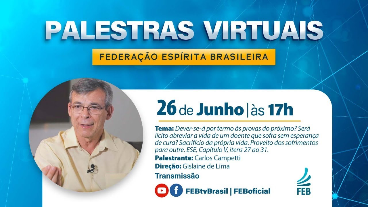 Dever-se-á por termo às provas do próximo? com Carlos Campetti | Palestras Virtuais FEB