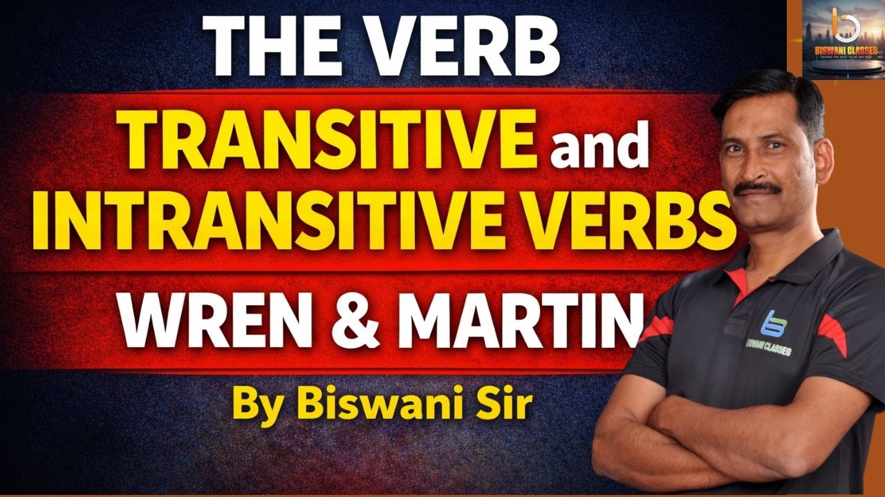 The Verb: Transitive and Intransitive Verbs | Wren & Martin | By Biswani Sir | TGT PGT LT Grade