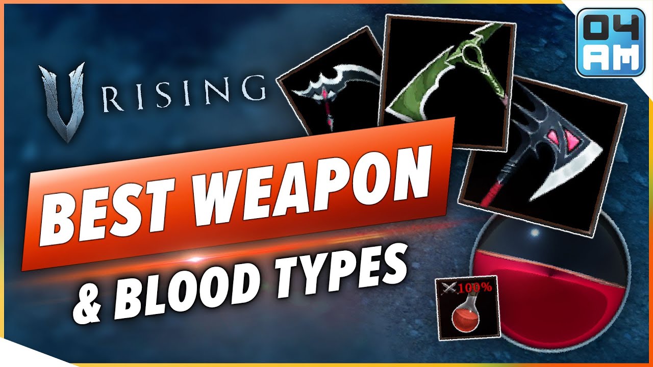 V Rising - Best Weapon & Blood Type Guide: The Best Combo For Your Build / Playstyle