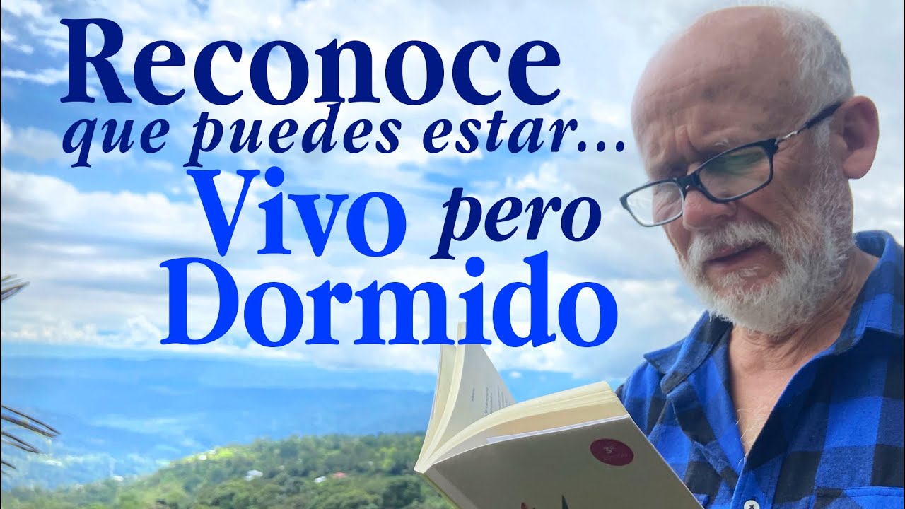 Reflexión; Reconoce que puedes estar vivo pero dormido