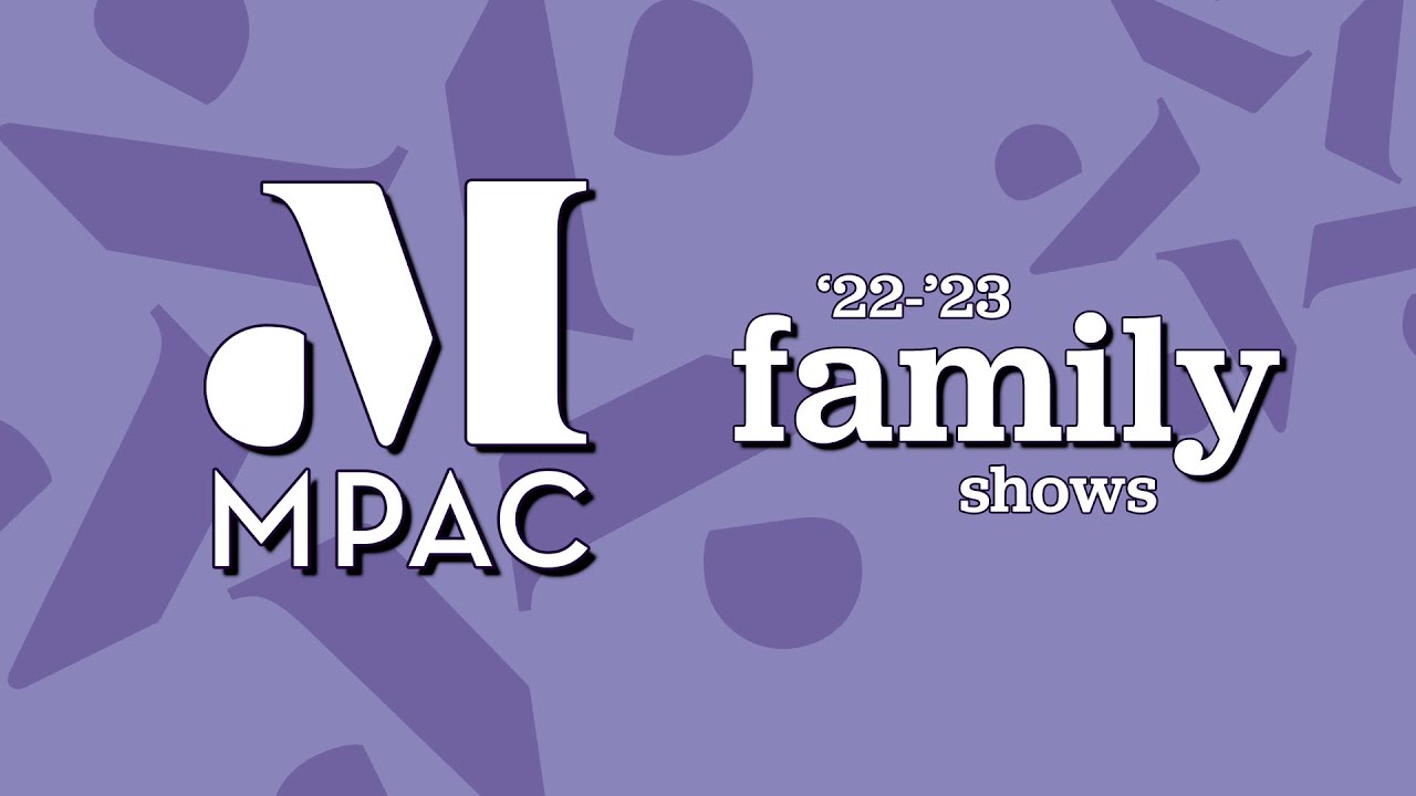 Mayo Performing Arts Center's 2022-2023 Family Shows