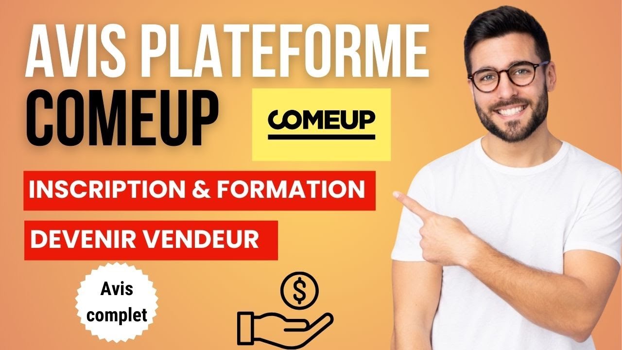 🔥 ComeUp 2025 : Mon avis complet &ndash; Devenir vendeur et gagner ses premiers revenus