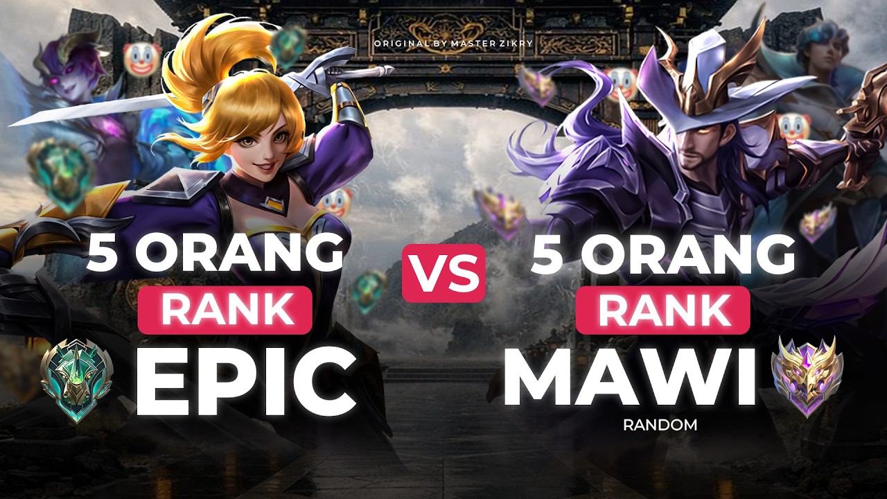 5 ORANG RANK EPIC vs 5 ORANG MYTIC MAWI - TOP UP DI KUILMASTER.COM