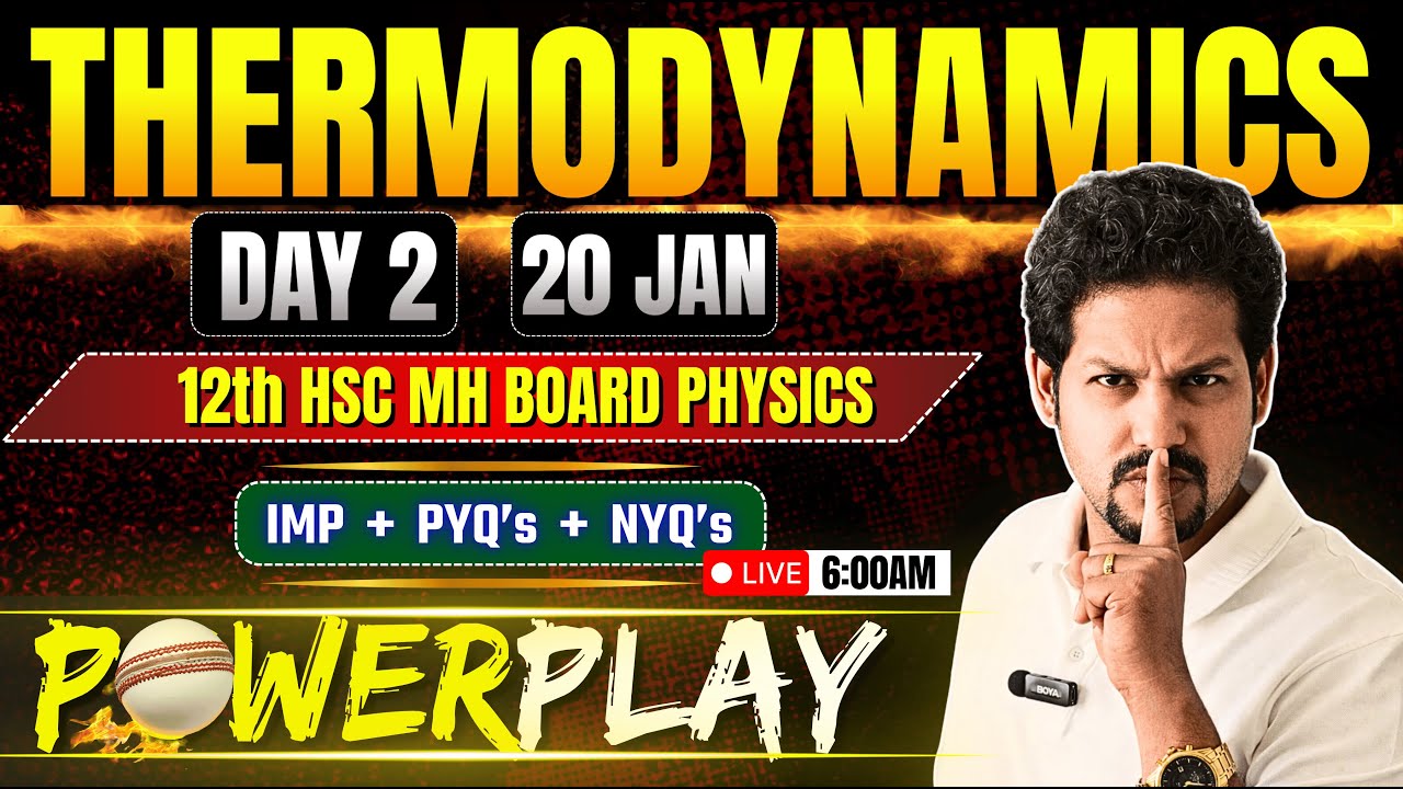 THERMODYNAMICS ONE SHOT🔥 Day 2 | HSC 12th Physics POWERPLAY | LIVE @ 6 AM | Must Watch