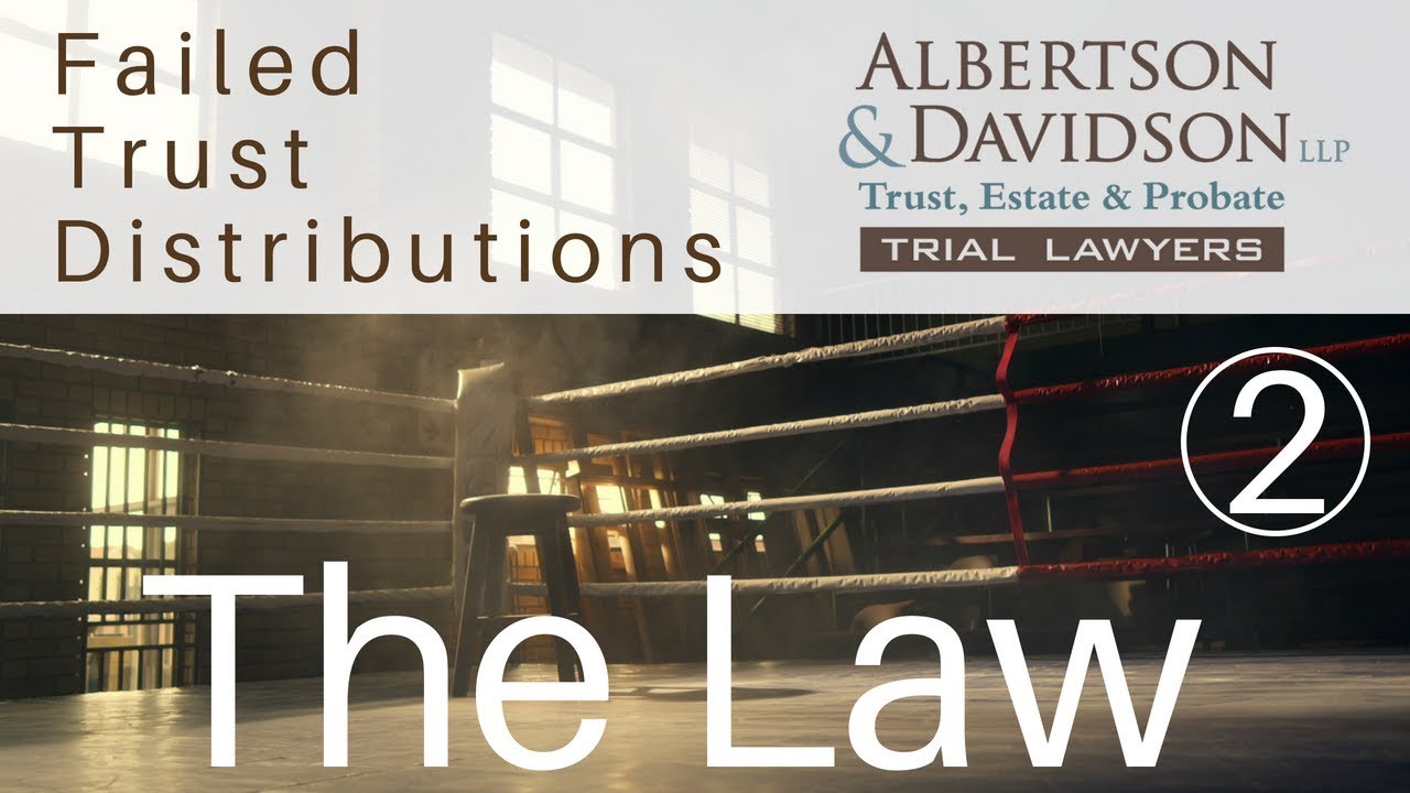 Course 6 -- Lesson 2 The Law for California Failed Trust Distributions