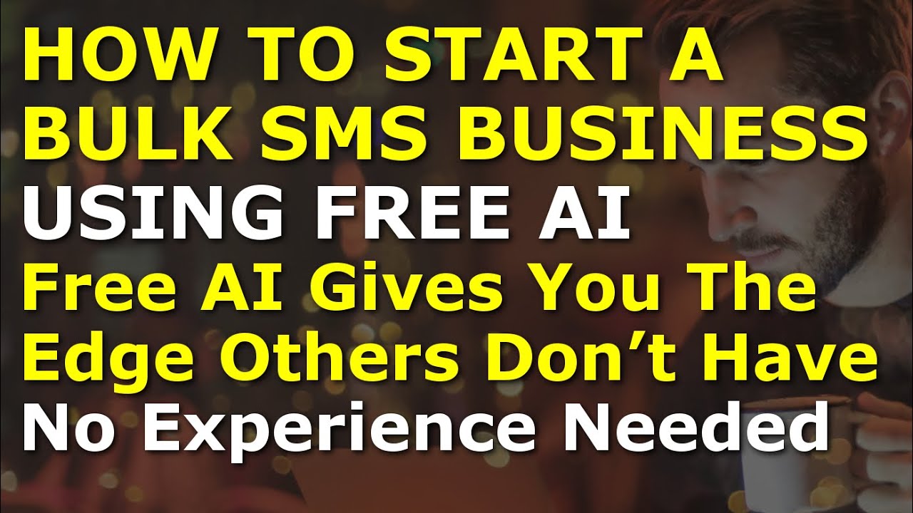 How to Start a Bulk SMS Business Using Free AI | Complete and Easy to Follow Guide