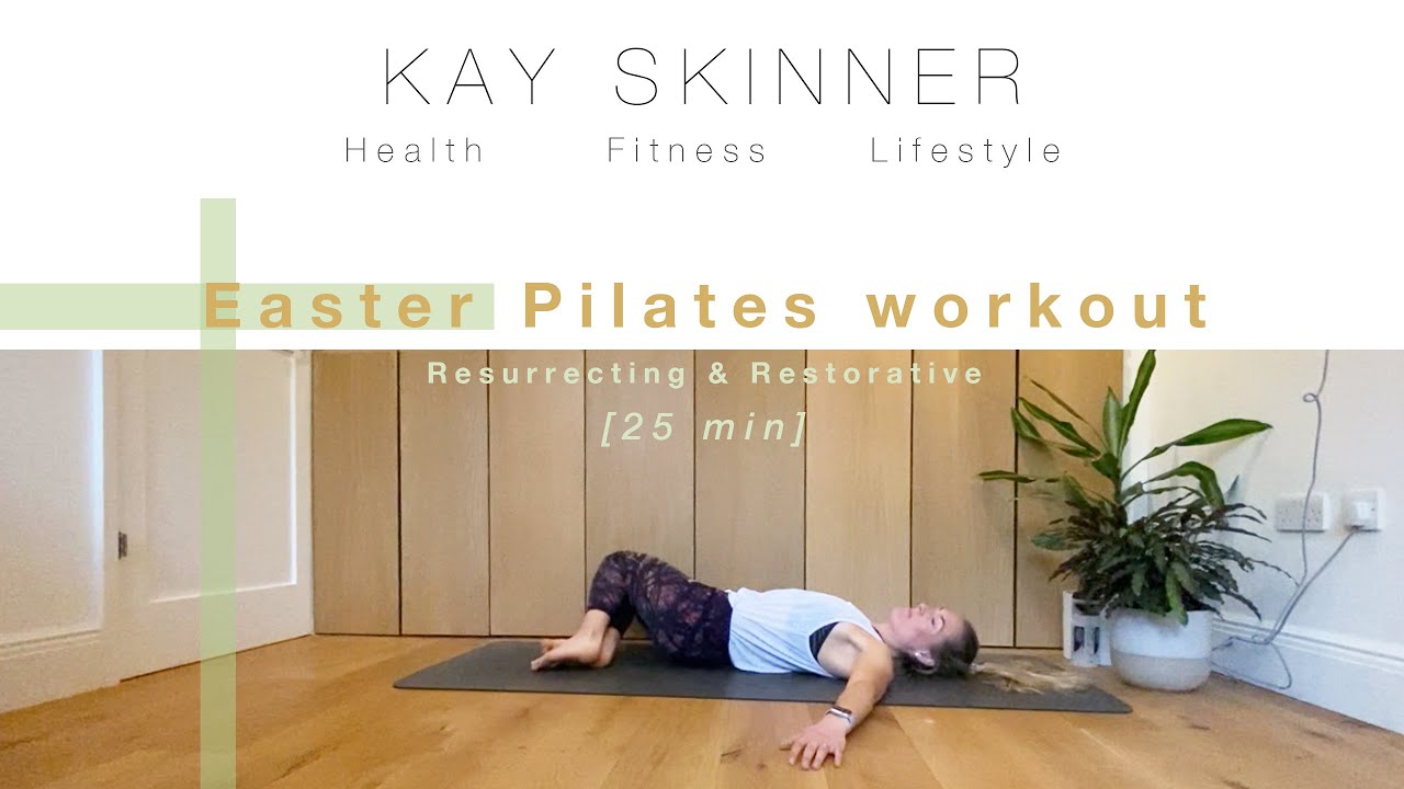 Easter Pilates Workout [Resurrecting & Restorative]