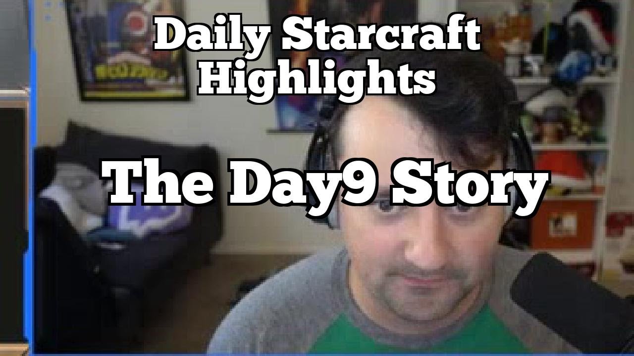 Daily Starcraft Highlights: The Day9 Story