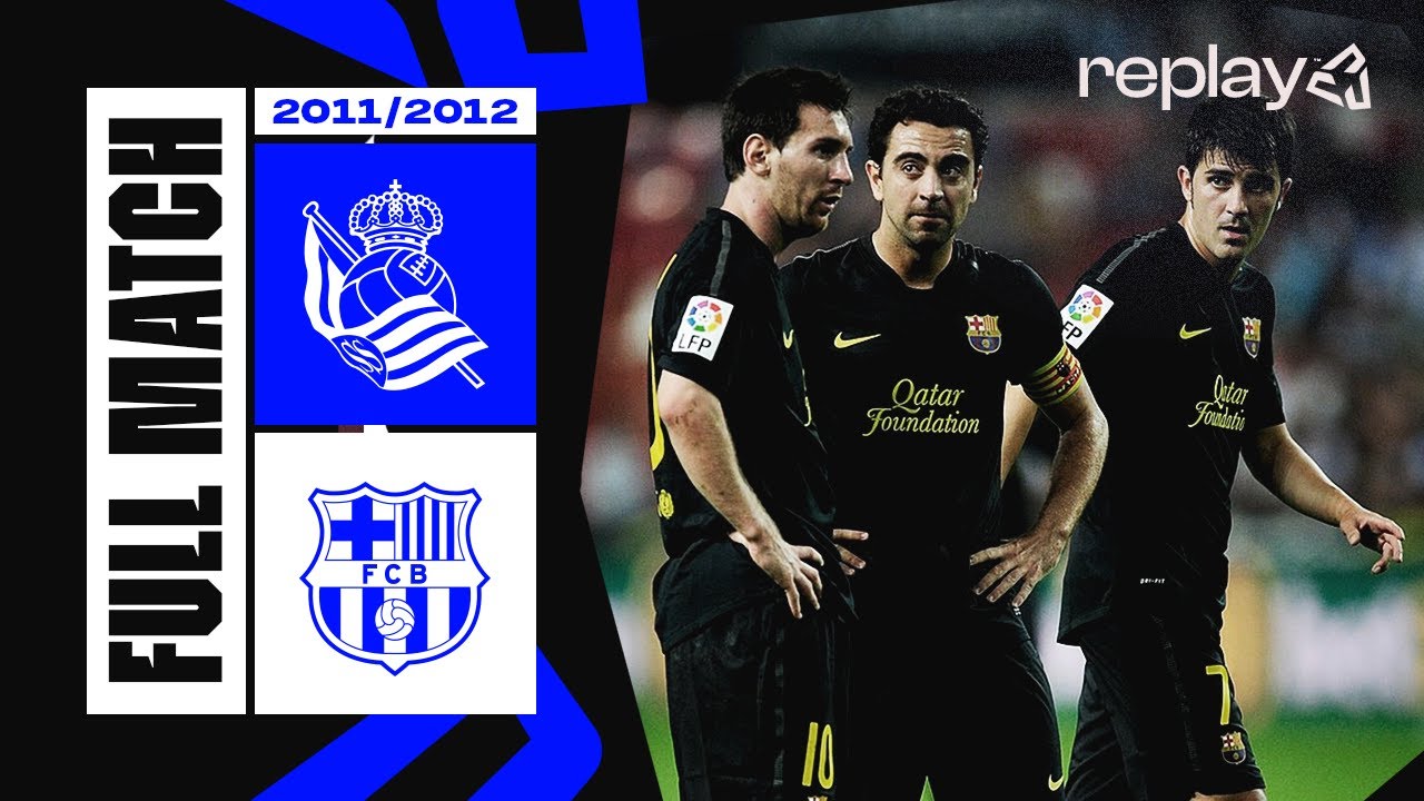 🔴 PARTIDO COMPLETO | Real Sociedad 2-2 FC Barcelona | LaLiga 2011/2012