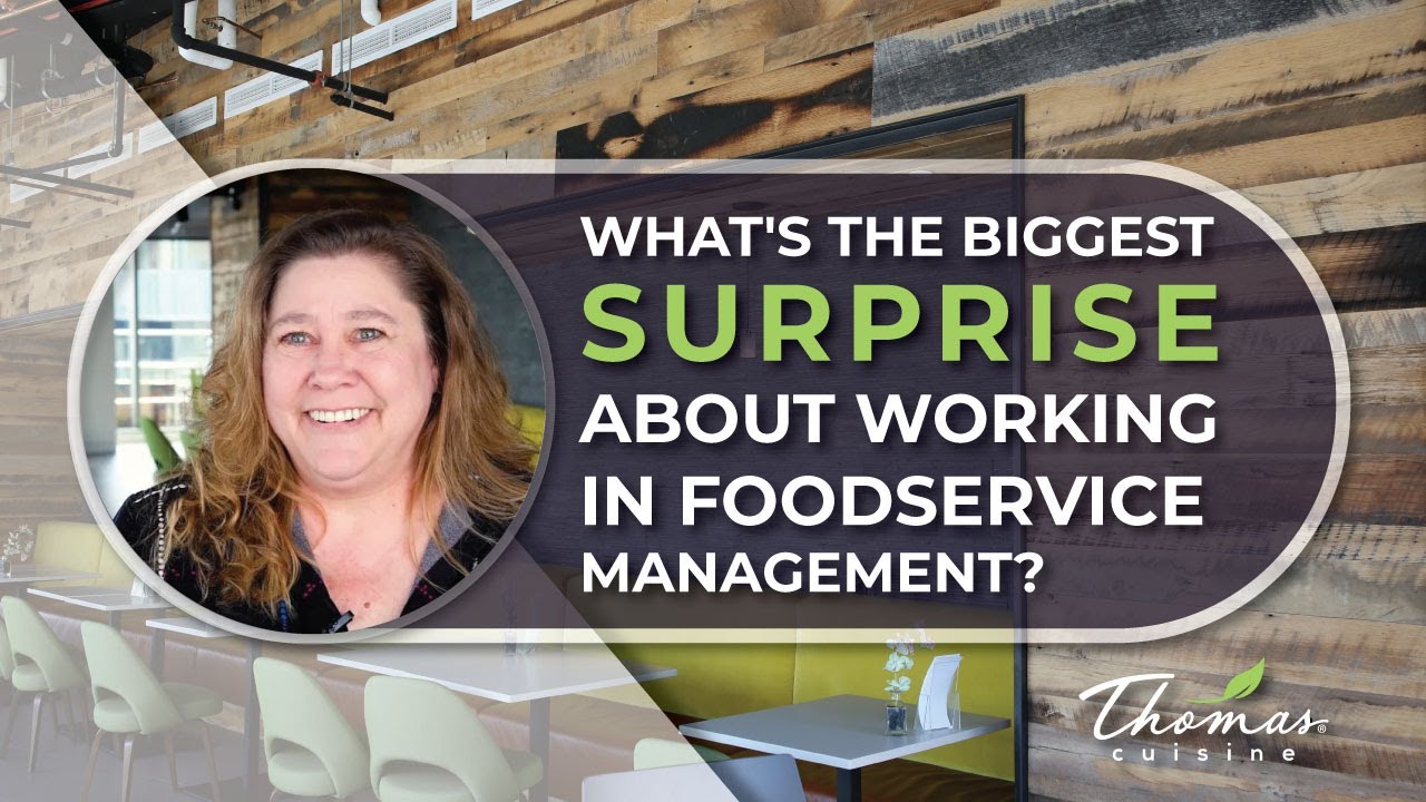 What's the Biggest Surprise About Working in Foodservice Management?