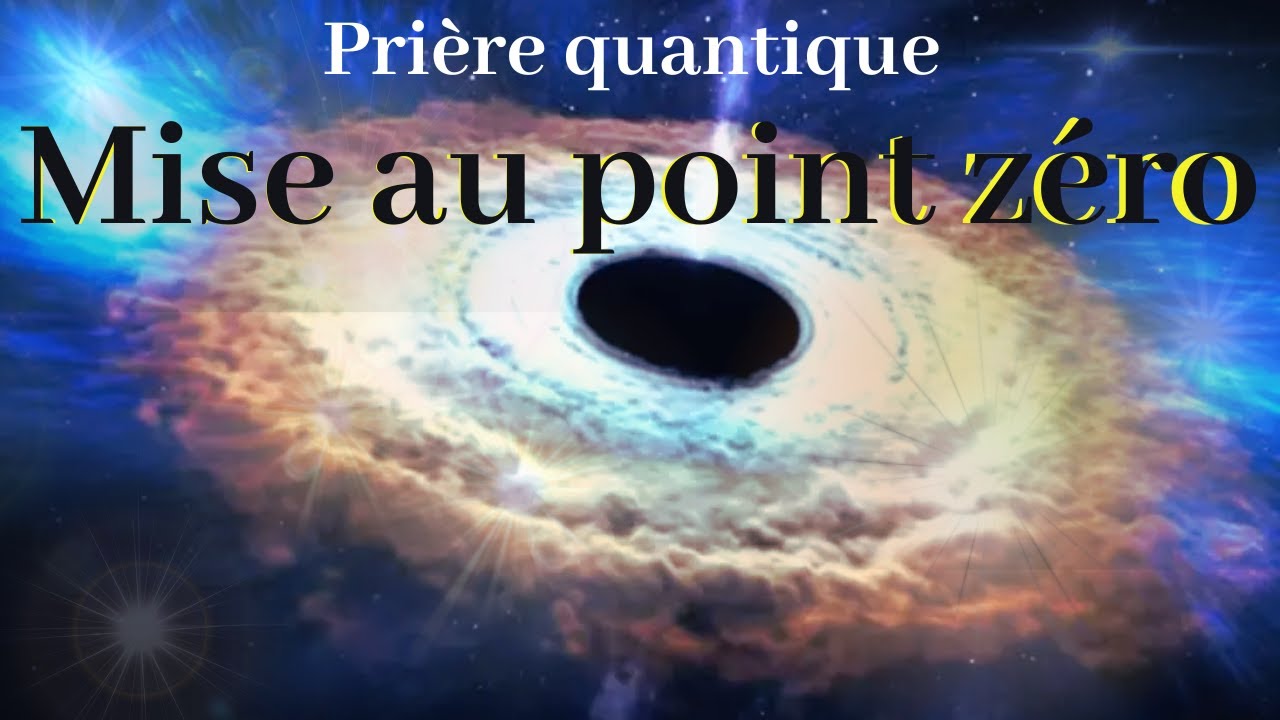 Méditation guidée quantique : Mise au point zéro #prierequantique #eveilspirituel #méditationguidée
