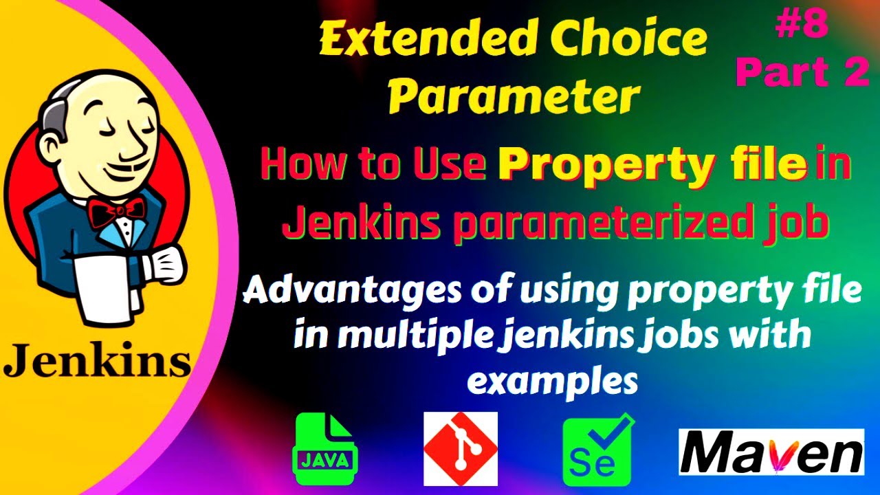 Use Properties file for Extended Choice parameters in Jenkins job | Read values from property file