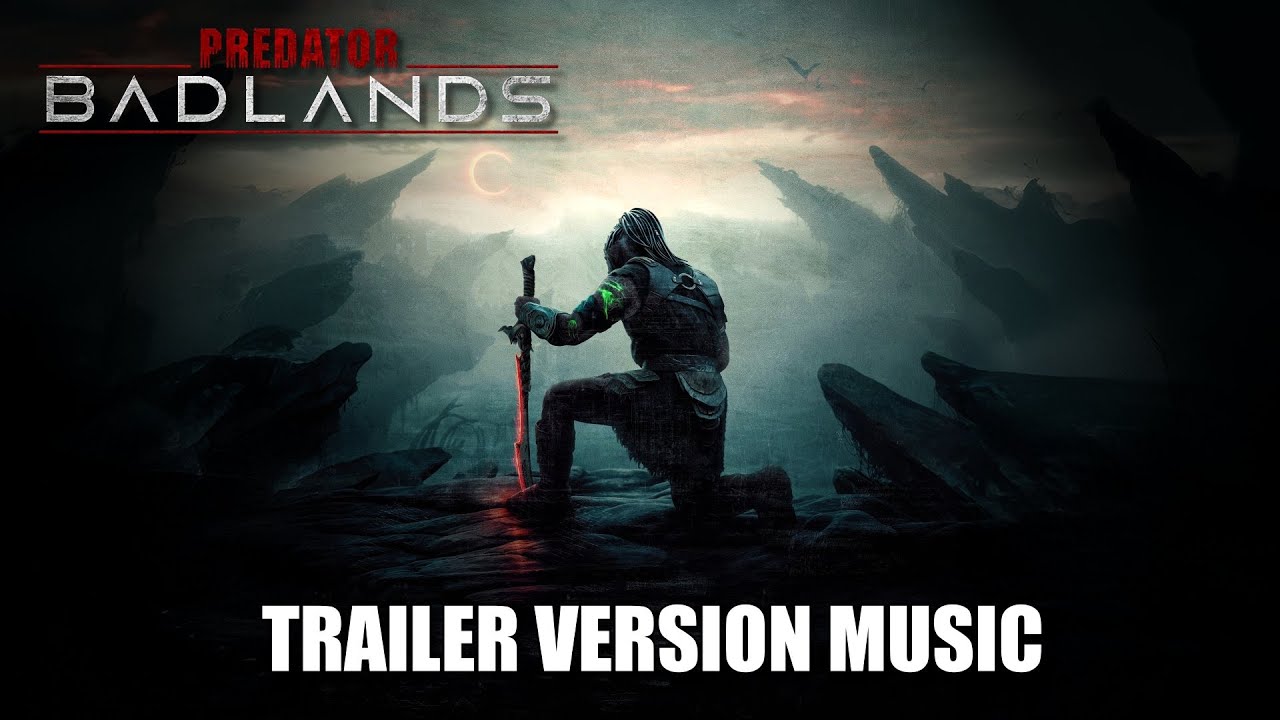PREDATOR : BADLANDS Trailer Music Version