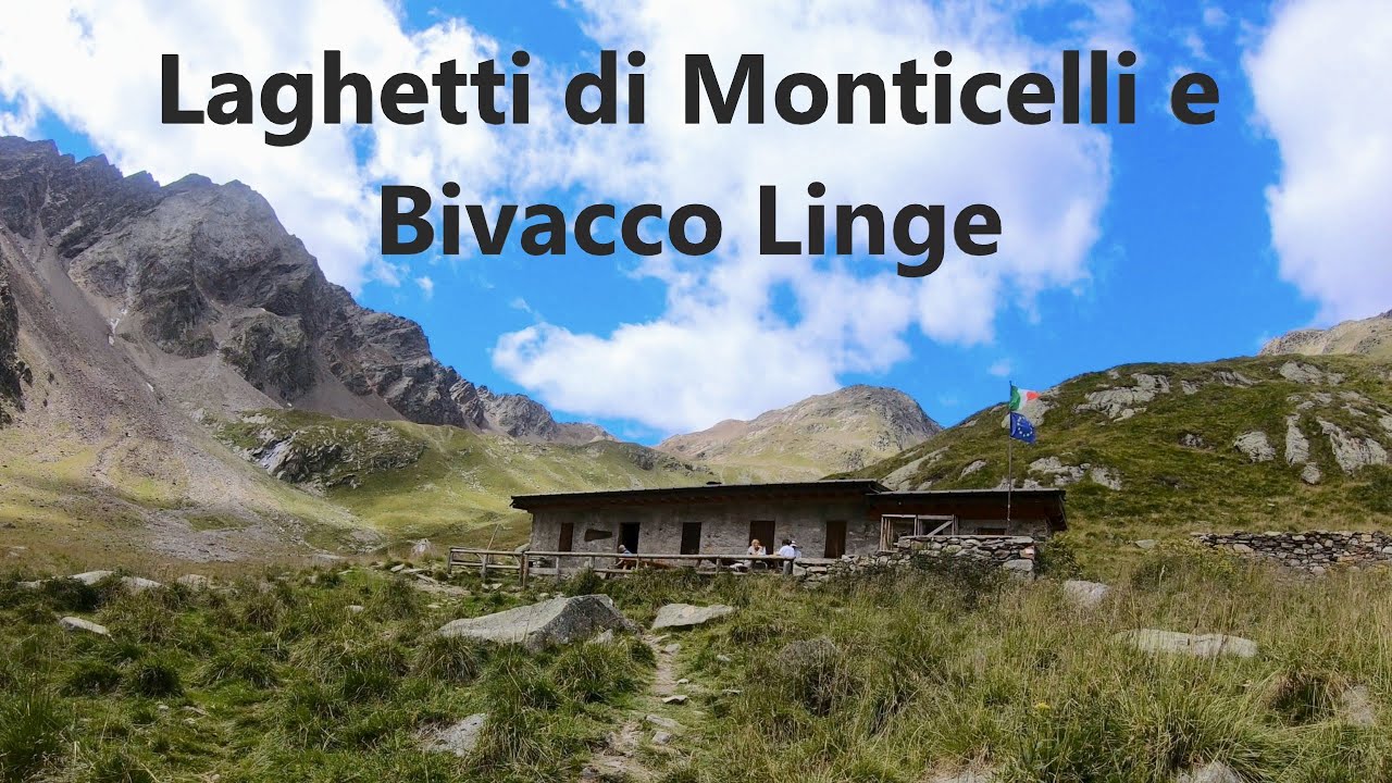 Laghetti di Monticelli e dormiamo al Bivacco Linge | Alpi Retiche - Gruppo Pietrarossa