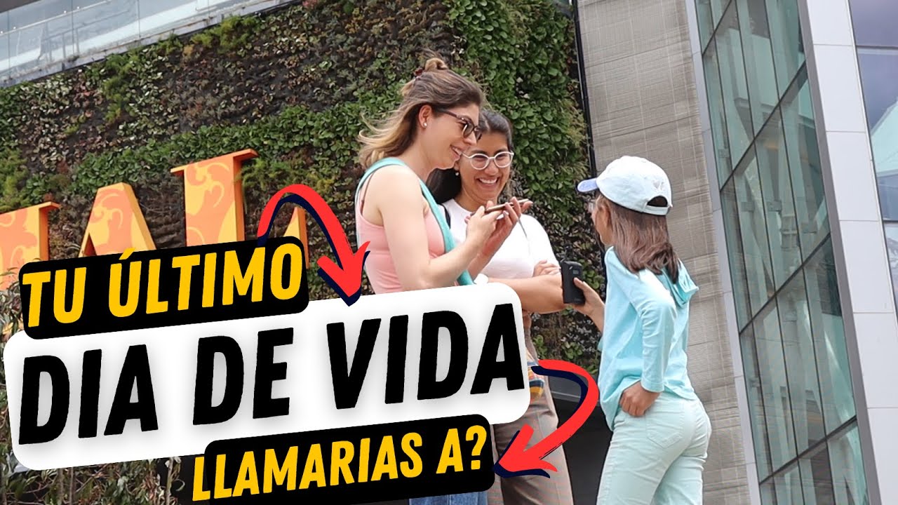 ❝SI HOY FUERA TU ULTIMO DIA DE VIDA❞ ¿A QUIEN LLAMARIAS?