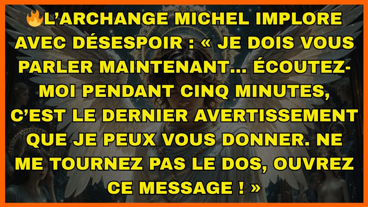 🔥L’archange Michel implore avec désespoir : « Je dois vous parler maintenant… Écoutez-moi pendant...