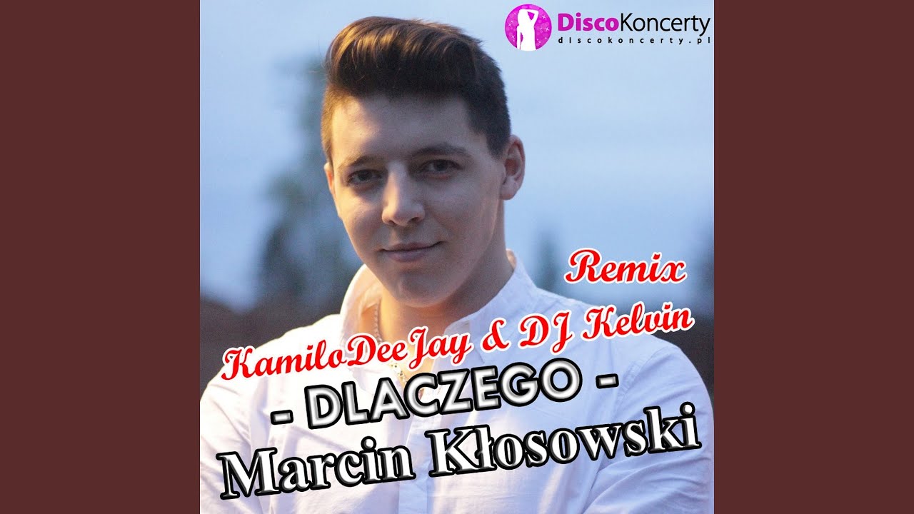 Dlaczego (Remix KamiloDeeJay & DJ Kelvin)