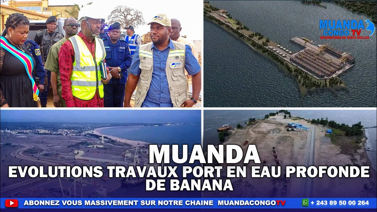 Actualités🇨🇩: EVOLUTIONS TRAVAUX PORT EN EAU PROFONDE DE BANANA#LES AUTOCHTONES EN COLÈRE CONTRE...