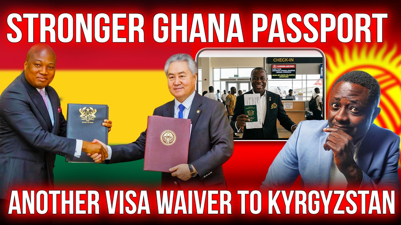 Ghana’s Passport Gets Stronger? New Visa Waiver Deal with Kyrgyzstan