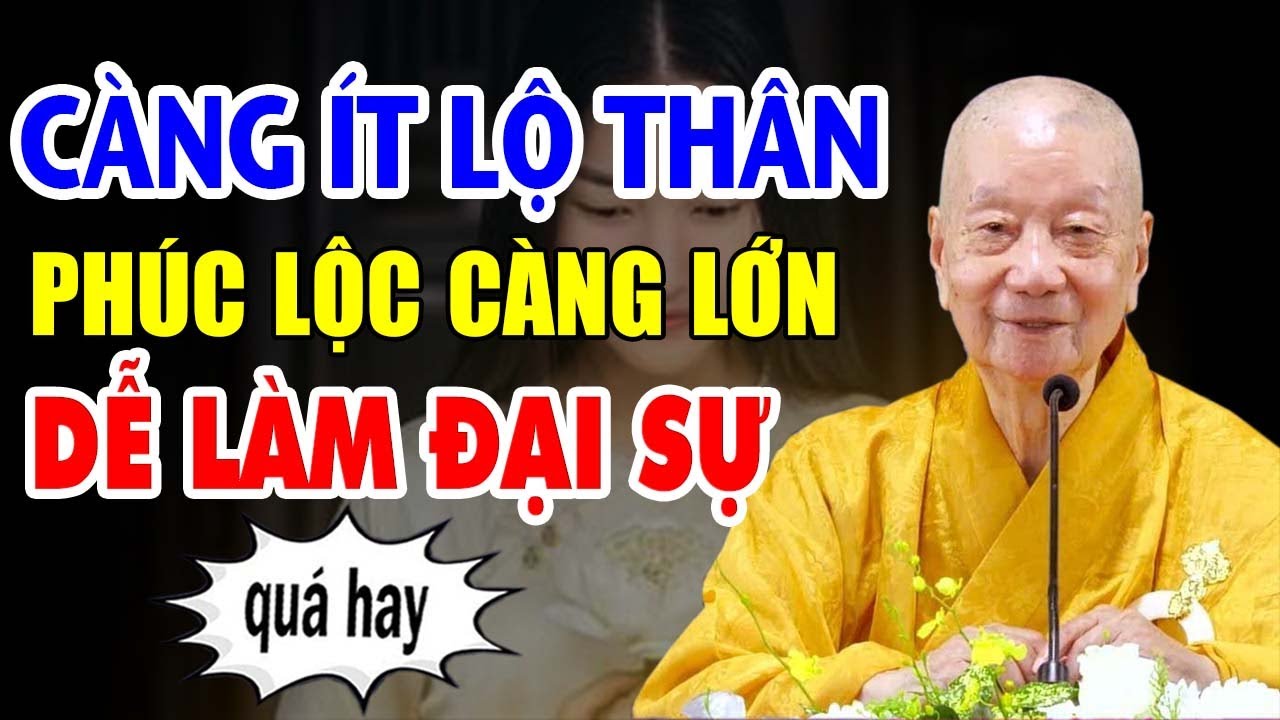 Càng ít lộ thân, phúc lộc càng lớn, dễ làm đại sự - Thầy Thích Trí Quảng