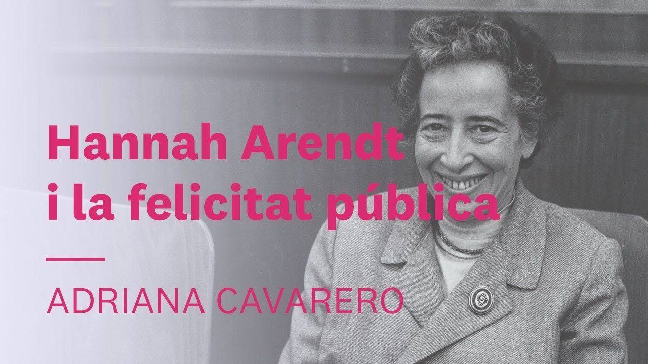 La felicitat pública 🪑 Adriana Cavarero | Hannah Arendt #5